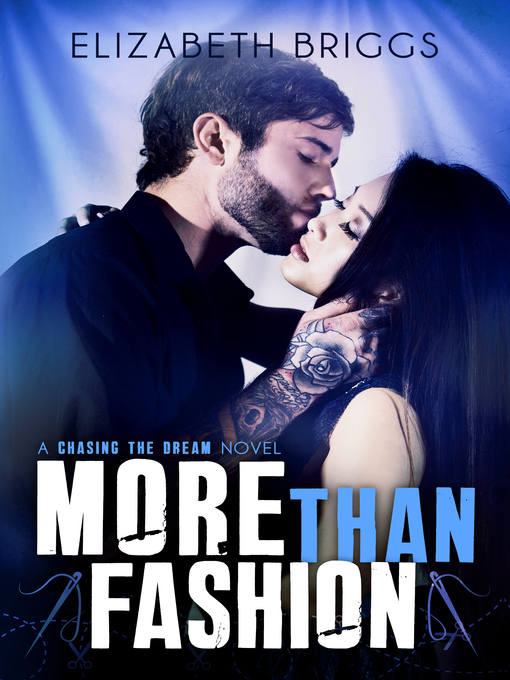 Title details for More Than Fashion (Chasing the Dream, #3) by Elizabeth Briggs - Available
